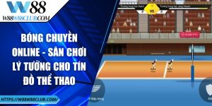 Bóng chuyền online - Sân chơi lý tưởng cho tín đồ thể thao