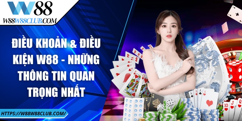dieu khoan dieu kien w88 anh dai dien
