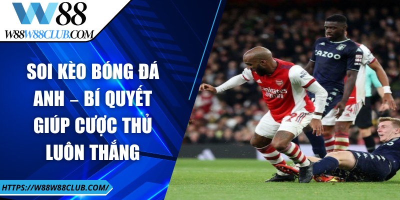 Kèo Bóng Đá Hôm Nay - Bí Quyết Soi Kèo Thắng Lớn